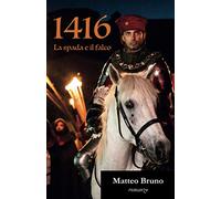 1416: La spada e il falco
