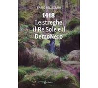 1418. Le streghe il Re Sole e il DemoNero