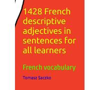 1428 French descriptive adjectives in sentences for all learners: French vocabulary