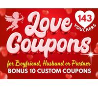 143 Passionate, Kinky & Naughty Love Coupons for Him - Boyfriend, Husband or Partner: A Perfect Spicy Gift for Valentine’s Day, Honeymoon, Anniversaries, Birthdays & Date Nights