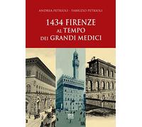 1434: Firenze al tempo dei Grandi Medici
