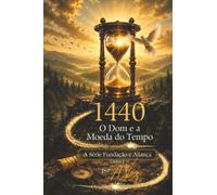 1440: O Dom e a Moeda do Tempo: 1