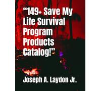 “149+ Save My Life Survival Program Products Catalog!”