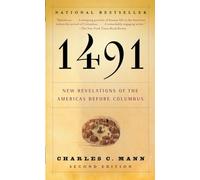 1491 (Second Edition): New Revelations of the Americas Before Columbus
