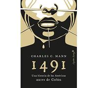 1491 UNA HISTORIA DE LAS AMERICAS ANTES DE COLON