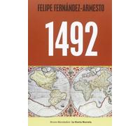1492. Da Norimberga a Timbuktu, da Roma a Kyoto, nell'anno che ha segnato l'inizio del mondo moderno