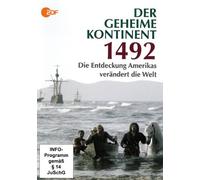 1492 - Der geheime Kontinent: Die Entdeckung Amerikas verändert die Welt