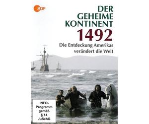 1492 - Der geheime Kontinent: Die Entdeckung Amerikas verändert die Welt