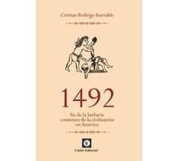 1492 FIN DE LA BARBARIE COMIENZO DE LA CIVILIZACION EN AMERICA
