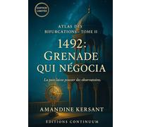 1492 : Grenade qui négocia: Uchronie : Dans l’Albaicín, un quart de doigt peut faire vaciller la paix.
