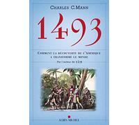 1493 - Comment la découverte de l'Amérique a transformé le monde: Comment la découverte de l'Amérique a transformé le reste du monde