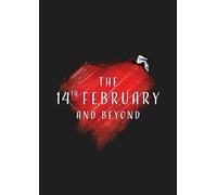 14th February And Beyond