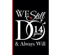 14th Wedding Anniversary Notebook: Fourteen Years Celebration Journal for Husband and Wife - Funny Couples Keepsake Celebrating 14 Years of Marriage