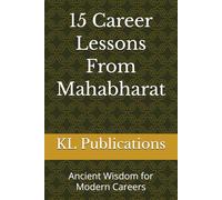 15 Career Lessons from the Mahabharata: Ancient Wisdom for Modern Careers