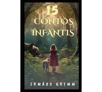 15 CONTOS INFANTIS DOS IRMÃOS GRIMM