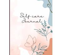15 Days Self Care Journal: 15 Days to a Happier, Healthier You