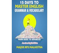15 Days to Master English Grammar and Vocabulary (American English Edition): Boost Your Grammar, Vocabulary, Writing, and Speaking Skills Fast-From Basic to Advanced