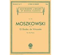 15 Etudes de Virtuosite, Op. 72: Schirmer Library of Classics Volume 1798 Piano Solo [Lingua inglese]
