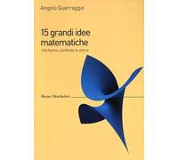 15 grandi idee matematiche che hanno cambiato la storia