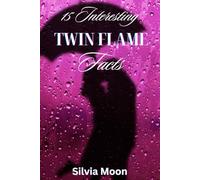 15 Interesting Twin Flame Facts: If you didn't know, now you know