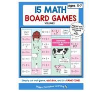 15 Math Board Games Ages 5-7. Aligned with Common Core Standards for Math - VOLUME 1: Simply cut out game, add dice, and it's GAME-TIME!
