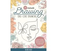 15-Minute Drawing: One-Line Drawing: Learn to draw florals, portraits, and more using a single line!