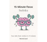 15-Minute Focus Sudoku: Your Daily Brain Workout in Just 15 Minutes | Normal Level