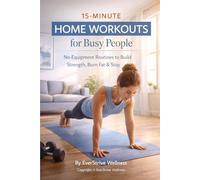 15-Minute Home Workouts for Busy People: 2