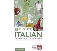 15 Minute Italian: Learn in Just 12 Weeks
