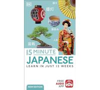 15 Minute Japanese: Learn in Just 12 Weeks