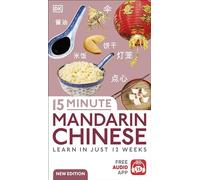 15 Minute Mandarin Chinese: Learn in Just 12 Weeks