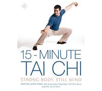 15-Minute Tai Chi: Strong Body, Still Mind