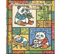 15 Minutes of Quilting Magic: Animal Edition