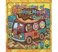 15 Minutes of Quilting Magic: Quilt 2
