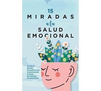 15 Miradas a la Salud Emocional (Tascabile)
