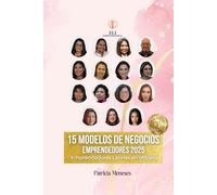 15 MODELOS DE NEGOCIOS EMPRENDEDORES 2025: Emprendedoras Latinas en Indiana