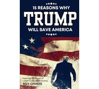 15 Reasons Trump Will Save America: Exploring the Impact of a 2024 Trump Vance Victory
