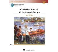 Gabriel Faure 15 Selected Songs - Low Voice (Tascabile)