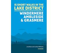 Short Walks in the Lake District: Windermere Ambleside and Grasmere: 15 Easy Routes | Cicerone Guides: 15 Simple Routes