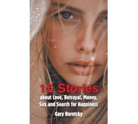 15 Stories about Love, Betrayal, Money, Sex and Search for Happiness