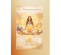 15 Techniques Energétiques: Un livret pour te libérer, t’aligner et te transforme