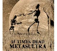 15 Times Dead - Metasultra