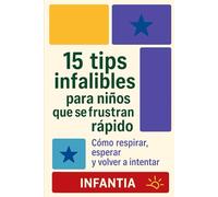 15 TIPS INFALIBLES PARA NIÑOS QUE SE FRUSTAN RÁPIDO: Cómo respirar, esperar y volver a intentar