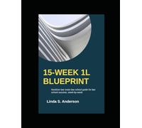 15-WEEK 1L BLUEPRINT: NextGen bar exam law school guide for law school success, w y-week