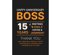 15 Year Work Anniversary Notebook for Boss: Thoughtful Appreciation, Thank you & Inspirational Gift for Managers, Office Bosses, and Leaders from Employees, Co-workers