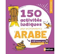 150 activités ludiques pour se (re)mettre à l'arabe: Initiation