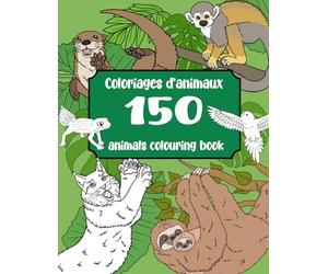 150 animals colouring book: 150 coloriages d'animaux