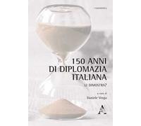 150 anni di diplomazia italiana. Li dimostra?
