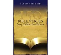 150 Bible Verses Every Catholic Should Know (New Edition)
