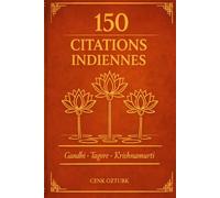 150 Citations Indiennes: Les meilleures citations de Gandhi, Tagore et Krishnamurti